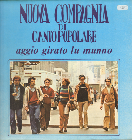 NUOVA COMPAGNIA DI CANTO POPOLARE - Aggio Girato Lu Munno 