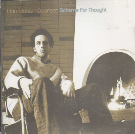 ELAN MEHLER QUARTET - Scheme For Thought