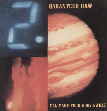 GUARANTEED RAW - I'll Make Your Body Sweat 