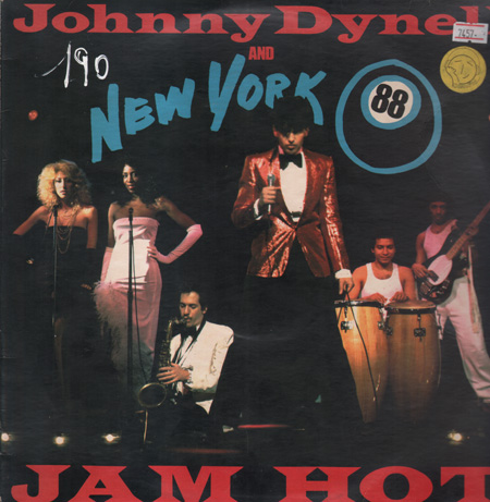 JOHNNY DYNELL - Jam Hot , And New York 88