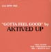 AKTIVED UP - Gotta Feel Good