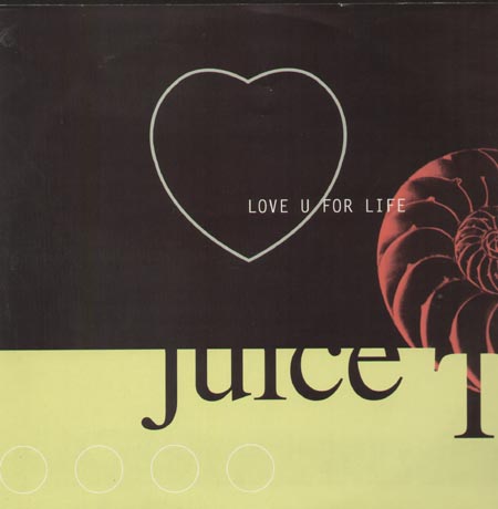 JUICE T - Love U For Life