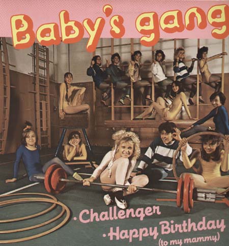 BABY'S GANG - Challenger / Happy Birthday (To My Mammy) 
