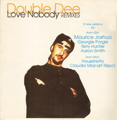 DOUBLE DEE - Love Nobody (The Remixes) (Only Disc One)