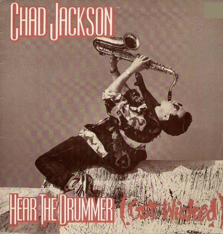 CHAD JACKSON - Hear The Drummer (Get Wicked)