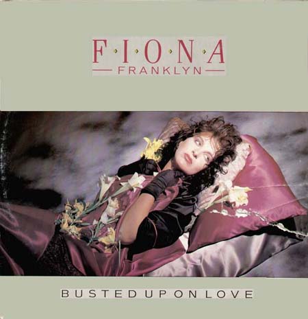 FIONA FRANKLYN - Busted Up On Love
