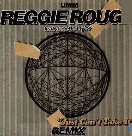REGGIE ROUGH - Just Can't Take It (Remix)