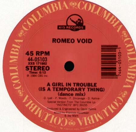 ROMEO VOID - A Girl In Trouble (Is A Temporary Thing)