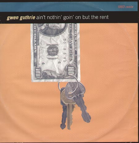 GWEN GUTHRIE - Ain't Nothin' Goin' On But The Rent (1993 Remix)