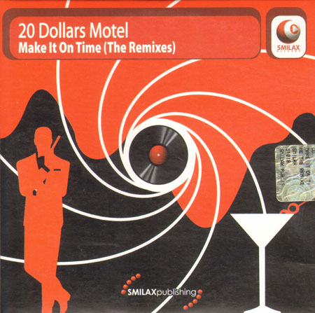 20 DOLLARS MOTEL - Make It On TIme (The Remixes)