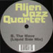 ALIEN JAZZ QUARTET - The Wave