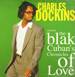 CHARLES DOCKINS - The Blak Cuban's Chronicles Of Love