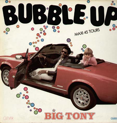 BIG TONY - Bubble Up