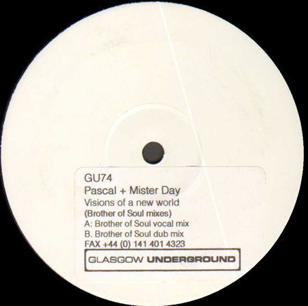 PASCAL & MISTER DAY - Visions Of A New World (Brother Of Soul Rmxs)
