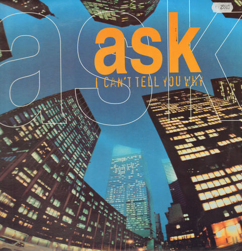 ASK - I Can't Tell You Why