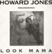 HOWARD JONES - Look Mama (Megamamamix)