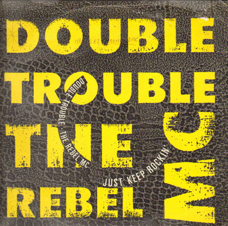 DOUBLE TROUBLE & REBEL MC - Just Keep Rockin' 