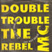 DOUBLE TROUBLE & REBEL MC - Just Keep Rockin' 