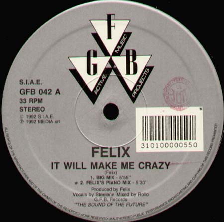 FELIX - It Will Make Me Crazy