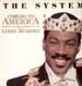 THE SYSTEM - Coming To America 