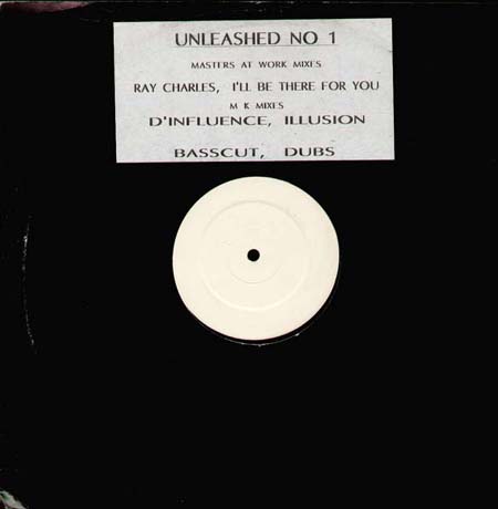 VARIOUS (RAY CHARLES, D'INFLUENCE, BASSCUT) - Unleashed No. 1 (I'll Be There For You (MAW Rmx), No Illusions (MK Rmx), I'm Not In (Satoshi Tomiie Rmx)