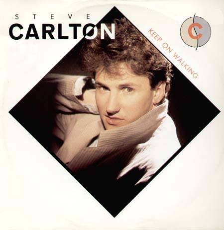 STEVE CARLTON - Keep On Walking