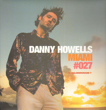VARIOUS - Danny Howells - Global Underground #027: Miami