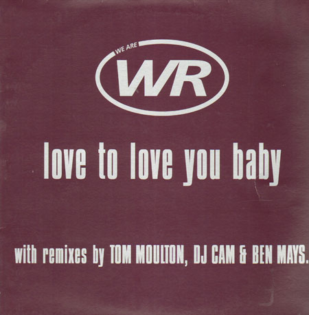 WR - Love To Love You Baby (Tom Moulton, DJ Cam Rmxs)