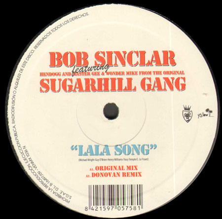 BOB SINCLAR - LaLa Song, Feat. Hendogg, Master Gee & Wonder Mike From The Original Sugarhill Gang