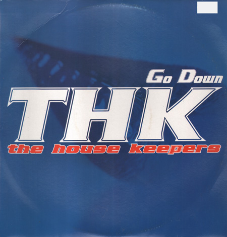 THE HOUSE KEEPERS - Go Down