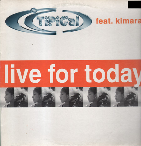 TI.PI.CAL. - Live For Today, Feat. Kimara