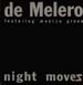 DE MELERO, FEAT. MONICA GREEN  - Night Moves