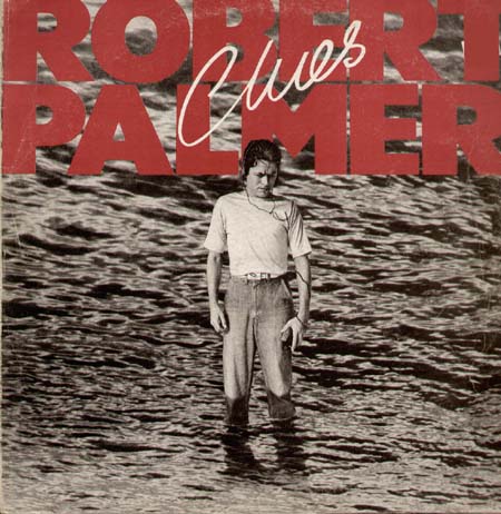 ROBERT PALMER - Clues