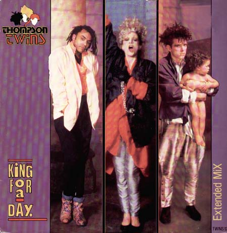 THOMPSON TWINS - King For A Day