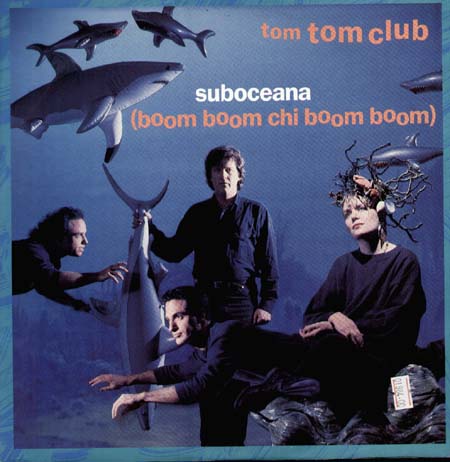 TOM TOM CLUB - Suboceana