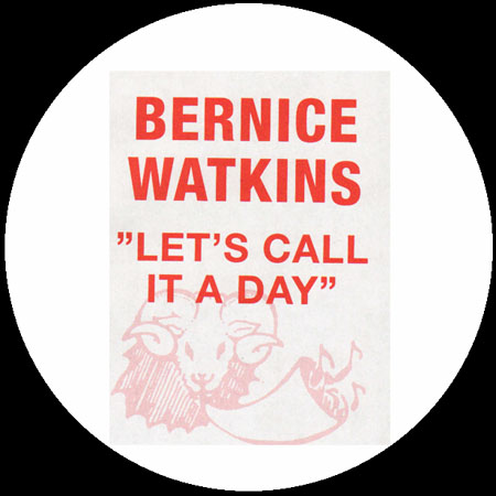 BERNICE WATKINS - Let's Call It A Day