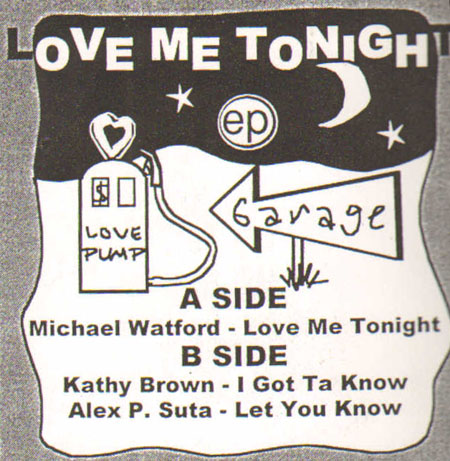 VARIOUS (MICHAEL WATFORD / KATHY BROWN / ALEX P. SUTA) - Love Me Tonight / I Got Ta Know / Let You Know