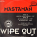 MASTAMAN - Wipe Out