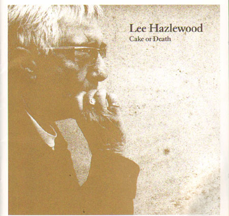 LEE HAZLEWOOD - Cake Or Death