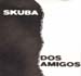 SKUBA / DOS AMIGOS - What's Up Daddy (Official House Mix) / Los Mambo