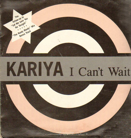 KARIYA - I Can't Wait / Let Me Love You For Tonight