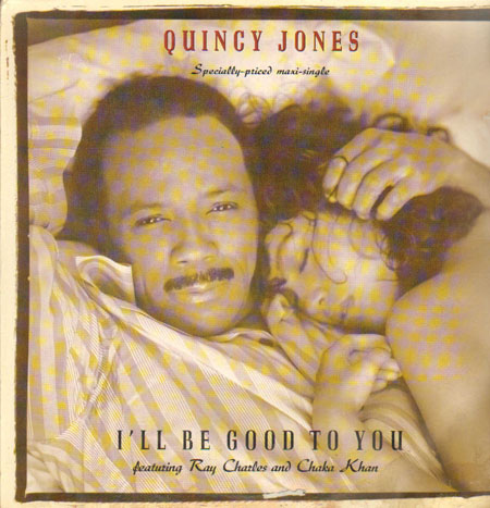 QUINCY JONES - I'll Be Good To You, Feat. Chaka Khan , Ray Charles