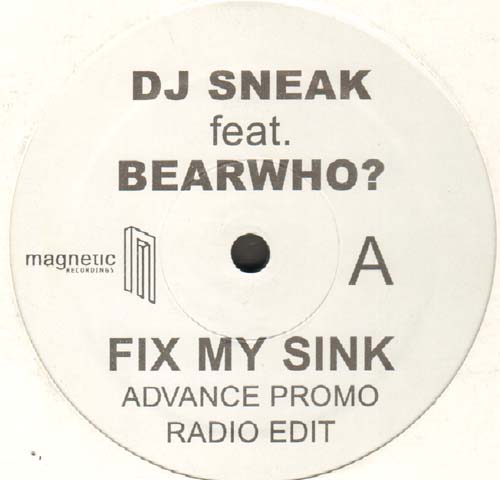 DJ SNEAK - Fix My Sink - feat. Bearwho? - Promo Copy