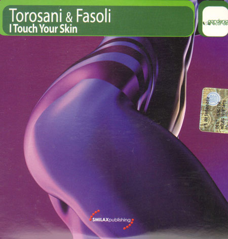 TOROSANI & FASOLI - I Touch Your Skin