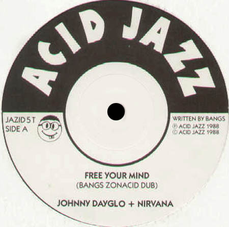 JOHNNY DAYGLO+NIRVANA - Free Your Mind