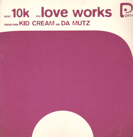 10K - Love Works - Kid Cream Rmx)