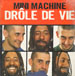 MINI MACHINE - DROLE DE VIE