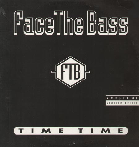 FACE THE BASS - Time Time (ONLY C/D SIDE)