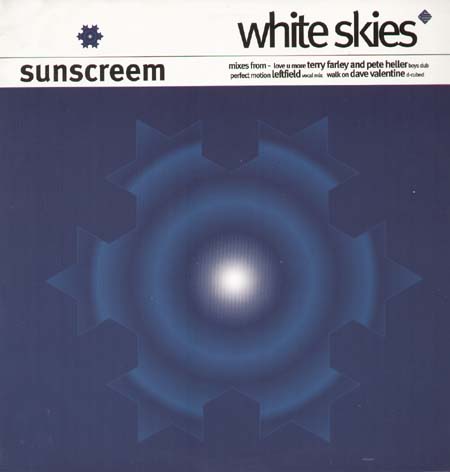 SUNSCREEM - White Skies (Terry Farley And Pete Heller , Leftfield Rmx)