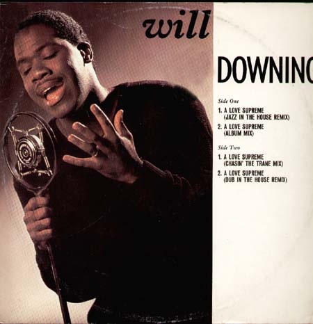 WILL DOWNING - A Love Supreme (Jazz In The House Remix)